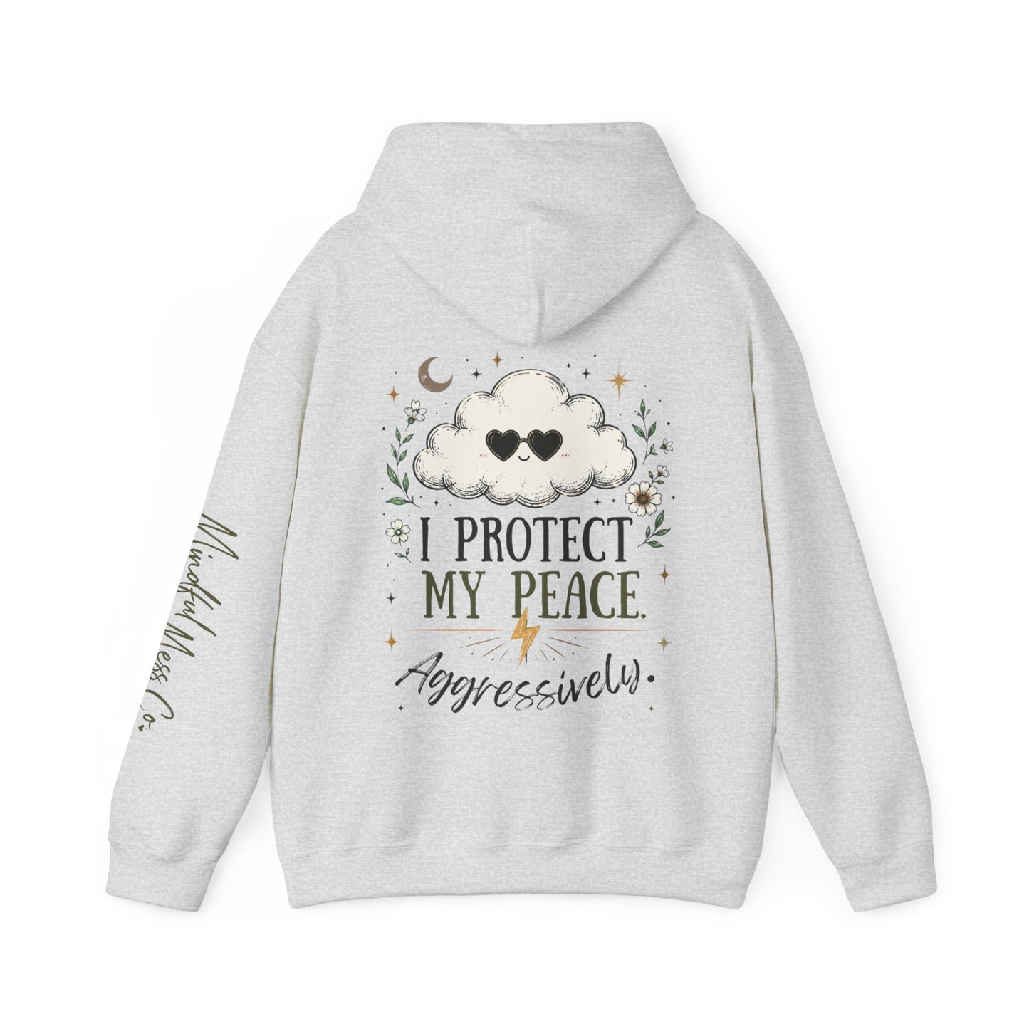 I Protect My Peace Aggressively Hoodie | Soft Villain Era | Mindful Mess Co.